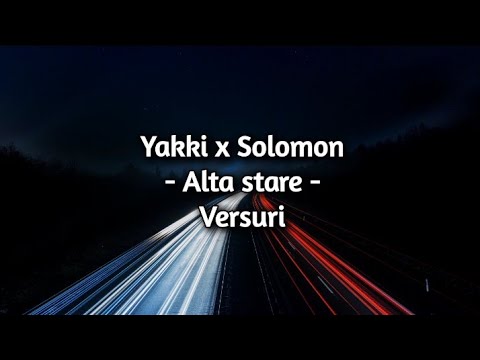 Yakki x Solomon - Altă stare (versuri)