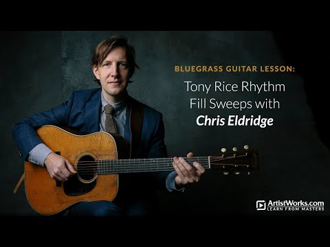 Bluegrass Guitar Lesson: Tony Rice Rhythm Fill Sweeps with Chris Eldridge || ArtistWorks