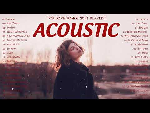 Top English Acoustic Love Songs 2021 Playlist - Best Ballad Acoustic Cover of Popular Songs Ever