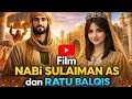 The Film Of Prophet Solomon And Queen Balqis