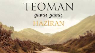 TEOMAN - Haziran (yavaş yavaş)