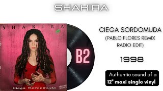 Shakira - Ciega Sordomuda (Pablo Flores Remix Radio Edit) [12'' maxi single]