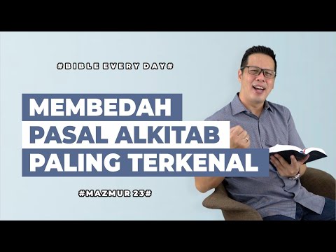 Membedah Pasal Alkitab Paling Terkenal (Mazmur 23) - Petrus Kwik  |  BIBLE EVERY DAY