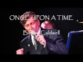 BOBBY CALDWELL  ( ONCE UPON A TIME )