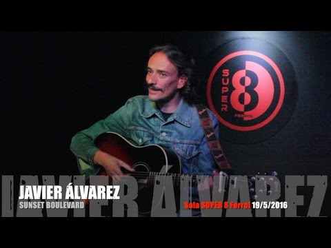 Javier Álvarez - Sunset Boulevard SALA SUPER 8 Ferrol 19/5/2016