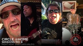 Sammy Hagar &amp; The Circle - &quot;Right Now&quot; (2020) Van Halen (Circle @Home Sessions No. 8)