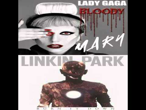 Lady GaGa-Bloody Mary & Linkin Park - Burn it Down(Mix PastO83)