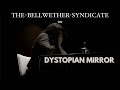 THE BELLWETHER SYNDICATE - Dystopian Mirror (OFFICIAL VIDEO)