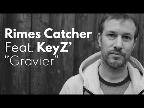 Rimes Catcher & KeyZ' - Gravier (Clip)