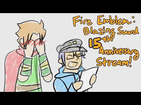 [FE7 15th Anniversary Celebration] PK Reads Her Fire Emblem Fanfics!