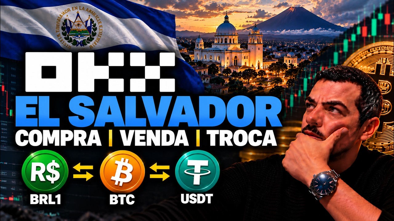 OKX EL SALVADOR:  COMO COMPRAR, VENDER E TROCAR BRL1, BITCOIN E USDT!