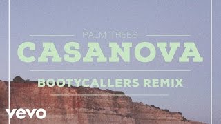 Palm Trees - Casanova (Bootycallers Remix) (Still 