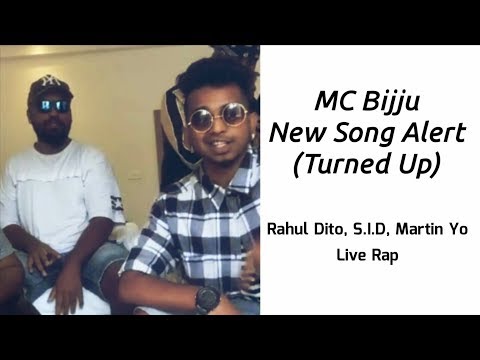LIVE - MC Bijju Sings His Next Song (Turnt Up) + Rahul Dito, S.I.D & Martin Yo Live Rap