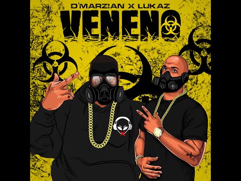 D'Marzian Ft Lukaz - Veneno (Prod. Labia "La Fuerza" & Jota-O)