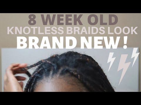 I'VE HAD MY KNOTLESS BRAIDS FOR 8 WEEKS AND HERE'S HOW THEY LOOK!