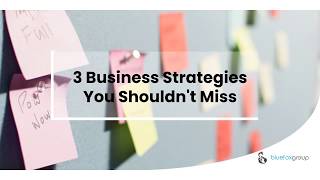 3 Business Strategies You Shouldn't Miss