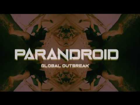 PARANDROID - GLOBAL OUTBREAK [BUTO/DARK/HITECH PSYTRANCE)