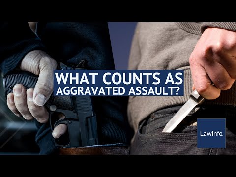 What Counts as Aggravated Assault? | LawInfo