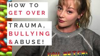 PRIDE MONTH ADVICE: How To Get Over Bullying, Trauma, and Abuse--According To Science!