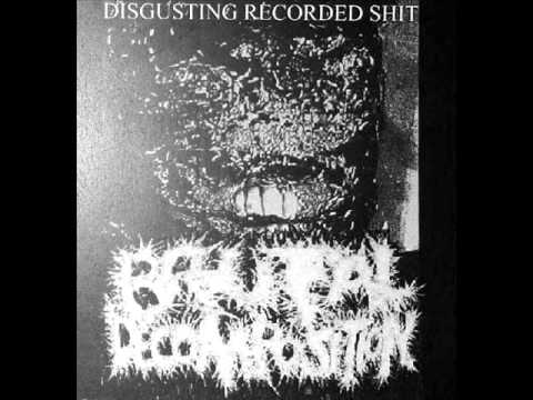 Brutal Decomposition - Disgusting Recorded Shit[full]