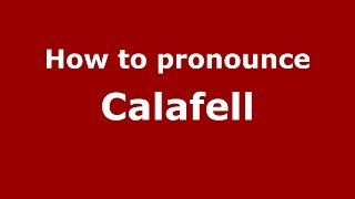 How to pronounce Calafell