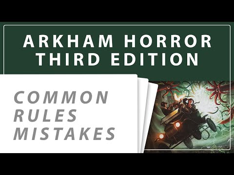Arkham Horror Third Edition - 12 Rules That You Might Get Wrong! (Common Rules Mistakes)