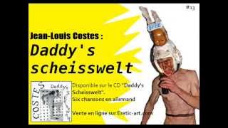 Jean-Louis Costes - Daddy's Scheisswelt (1997)