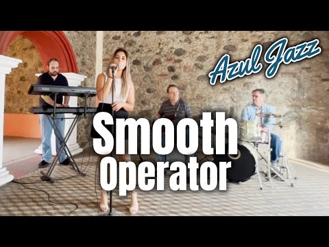 Smooth Operator  - Azul Jazz - Sade Cover