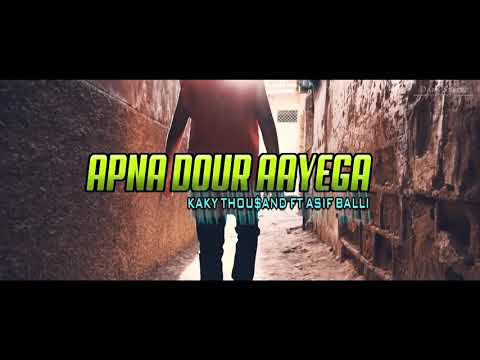 Apna Dour Aayega | KAKY THOUSAND ft Asif BALLI | Karachi Waley Directed by QBaloch