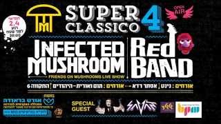 Infected Mushroom + Savant - Rise Up @Live from Super Classico 4, Tel Aviv