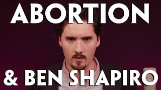 Abortion &amp; Ben Shapiro | Philosophy Tube