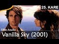 Vanilla Sky 2001 Film Analizi