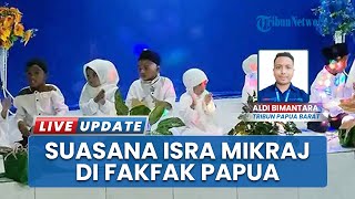 Semarak Isra Mi'raj 1447 H di Fakfak Papua Barat, Majelis Taklim Gelar Lomba Qasidah hingga Azan