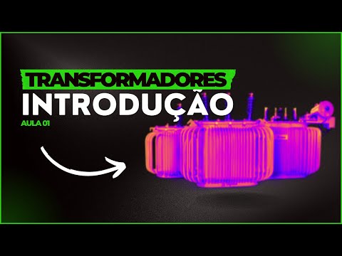 #01 Transformadores: Introdução