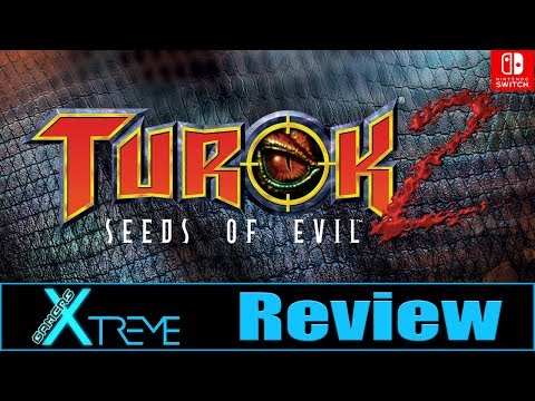 Turok 2: Seeds of Evil Review (Switch) - "I AM TUROK!" | Gamers Xtreme