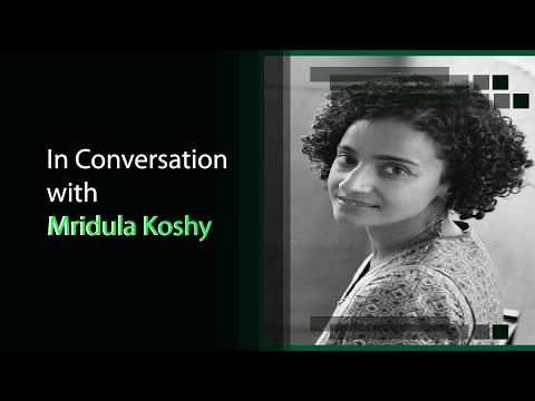 Mridula Koshy on her style and the power relations in literature 1/3