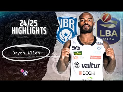Bryon Allen Highlights 2024/25 || Italy Serie A || Brindisi