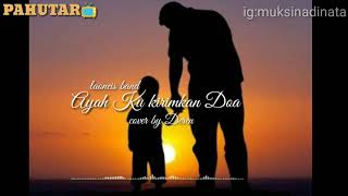 Download lagu Laoneis band 'Ayah ku kirimkan doa cover by deren mp3