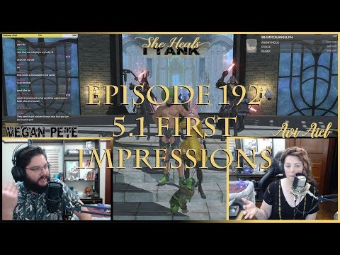 She Heals I Tank Podcast Episode 192: Patch 5.1 1st Impressions
