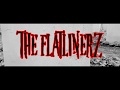 The Flatlinerz Who Approve
