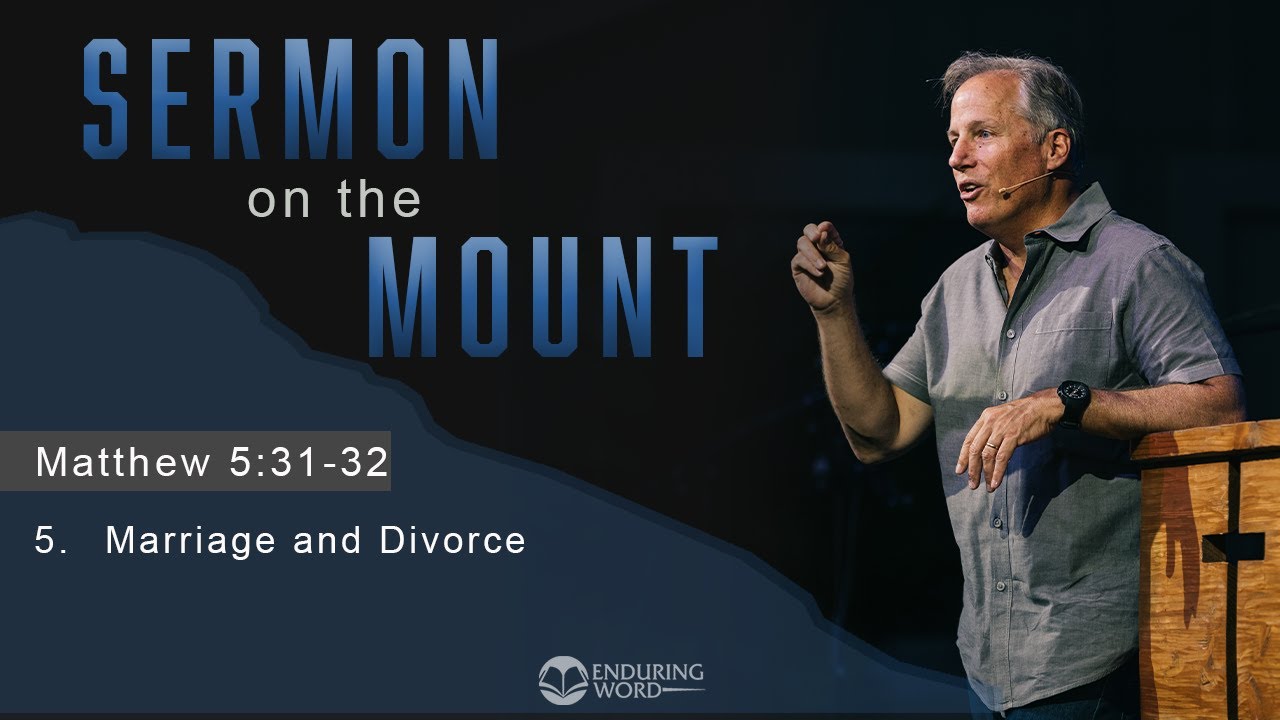 Marriage and Divorce: Matthew 5:31-32