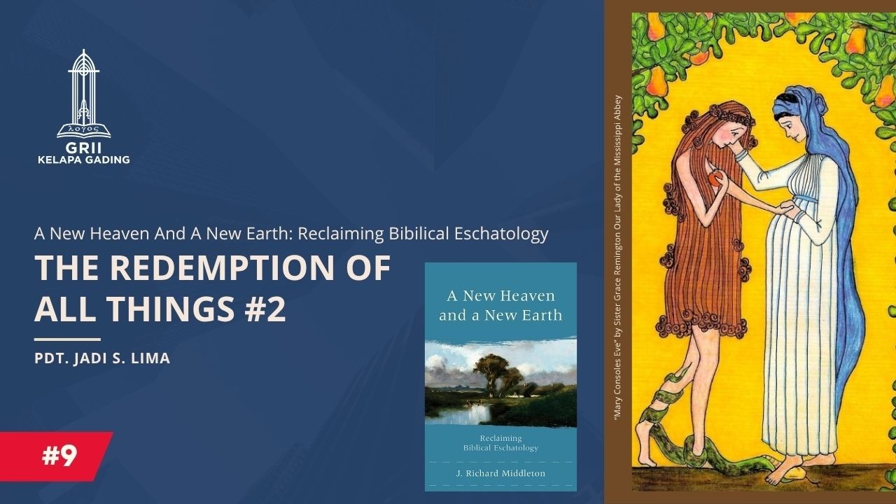 (9) The Redemption off all things #2 – Pdt. Jadi S. Lima