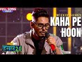 Kaha Pe Hoon Wicked Sunny Hustle 2 0