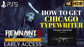 How to Get Chicago Typewriter REMNANT 2 Chicago Typewriter Location | Remnant 2 Chicago Typewriter