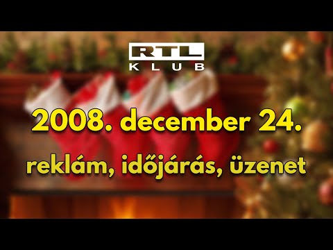 RTL Klub 2008 karácsony - reklám, időjárás, üzenet