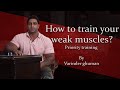 HOW TO TRAIN WEAK MUSCLE GROUP | Priority Muscle Training | Varinder Ghuman