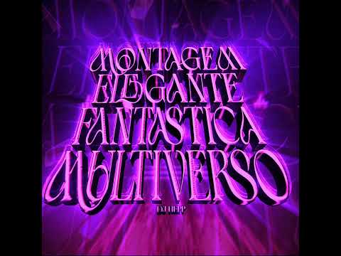 Montagem elegante fantastica multiverso - dj heep (slowed +reverb) UNRELEASED 