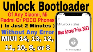 No Waiting Time | How To Unlock Bootloader Of Any Xiaomi Phones Without Any Error 2023