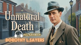 Unnatural Death by Dorothy L. Sayers | Full Audiobook | A Lord Peter Wimsey Mystery