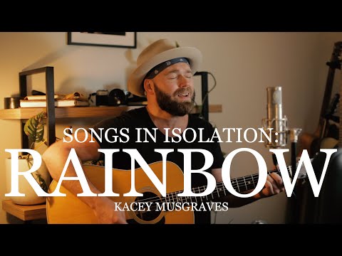Songs in Isolation: Episode 6 - Rainbow // Kacey Musgraves